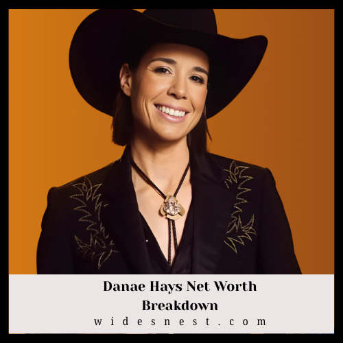 Danae Hays Net Worth