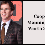 Cooper Manning Net Worth