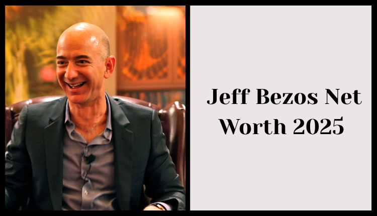Jeff Bezos Net Worth