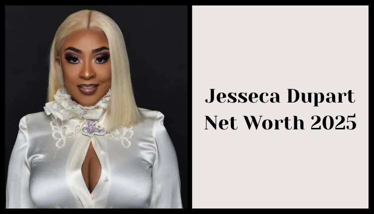 Jesseca Dupart Net Worth