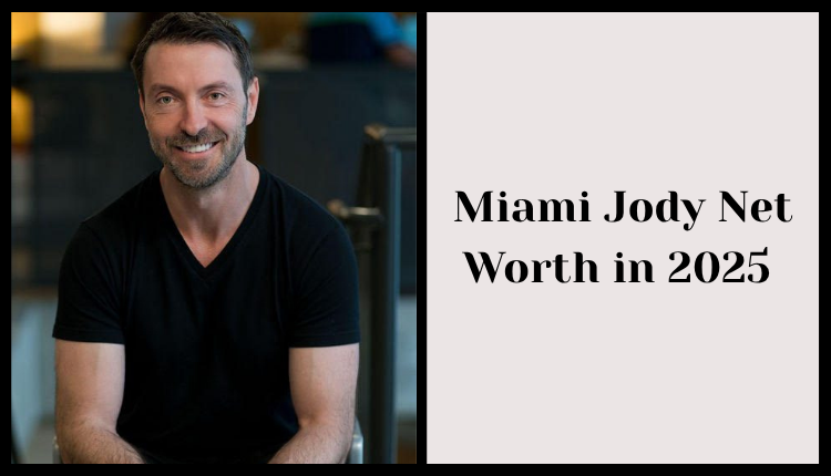 Miami Jody Net Worth