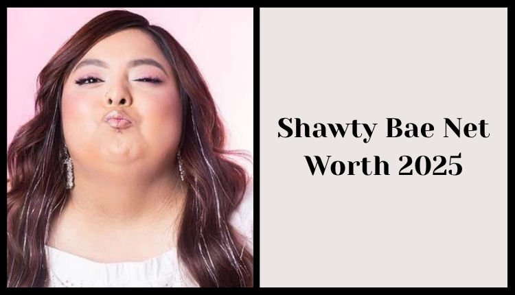 Shawty Bae Net Worth