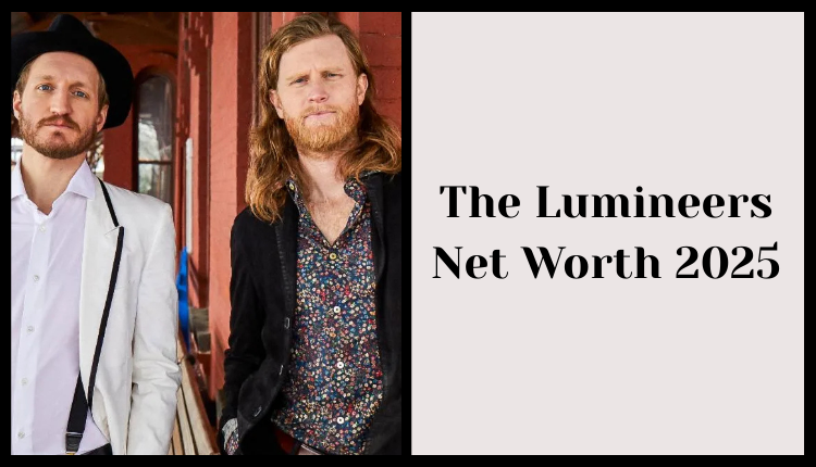 The Lumineers Net Worth