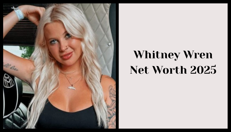 Whitney Wren Net Worth